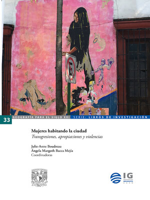 cover image of Mujeres habitando la ciudad. Transgresiones, apropiaciones y violencias